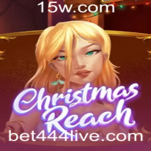 Explorando o Fascinante Mundo de ChristmasReach e o Conceito de Bet 444