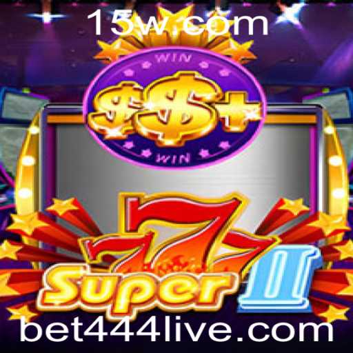 Descubra o Fascinante Mundo de Super777II e Bet 444